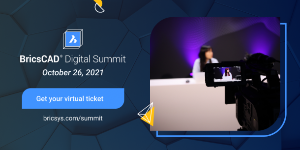 BricsCAD® Digital Summit Returns For 2021