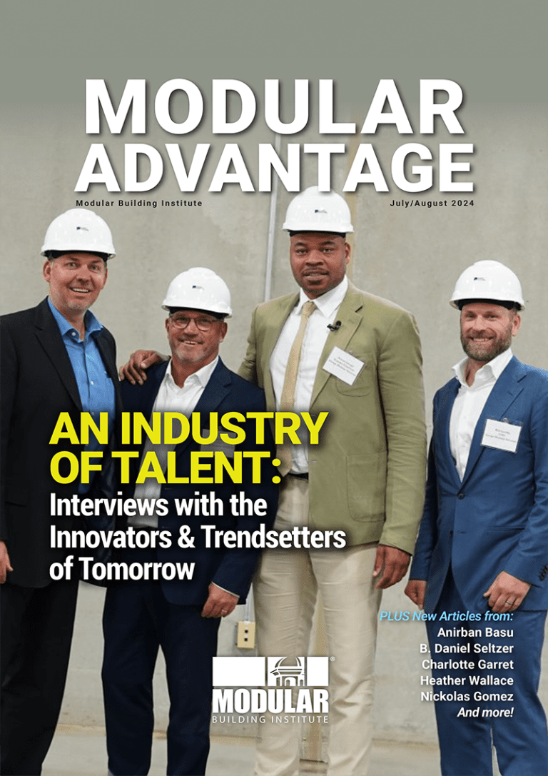 MBI's Modular Advantage July/August 2024 celebrates the advantages of modular and relocatable construction, and all the people behind it